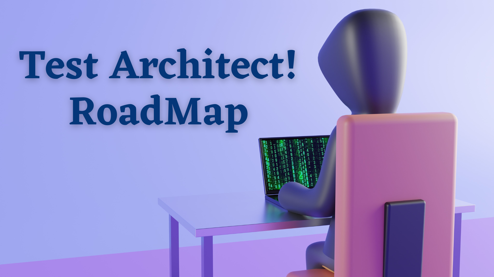 Roadmap to Becoming Most Effective Test Architect - Testleaf