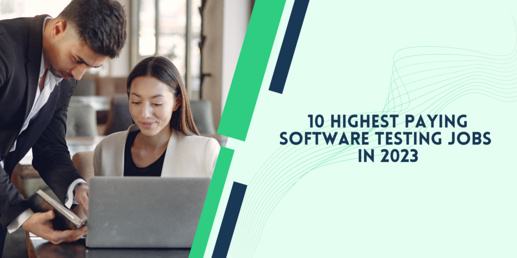 10 Highest Paying Software Testing Jobs in 2023