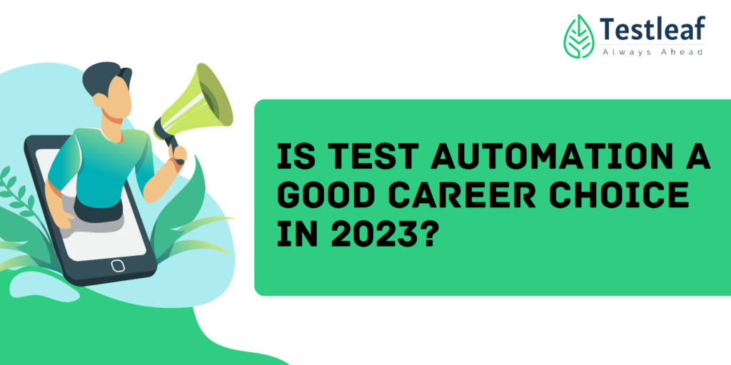Is Test Automation A Good Career Choice In 2023?