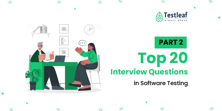Top 20 Software Testing Interview Questions