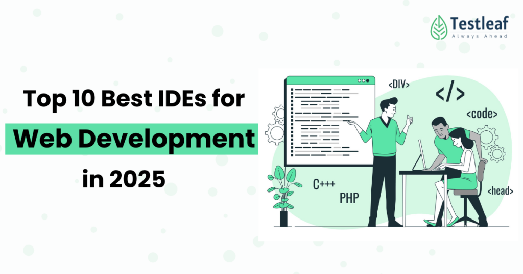 Top 10 Best IDEs for Web Development in 2025 TestLeaf