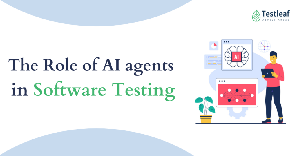 The Role of AI agents in Software Testing