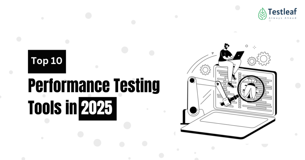 Top 10 Performance Testing Tools in 2025