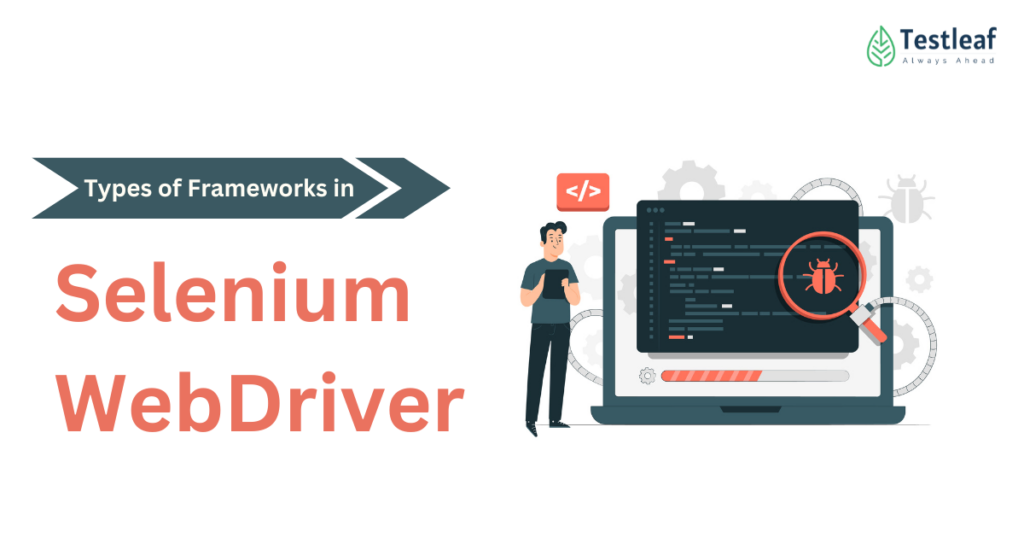 Types of Frameworks in Selenium WebDriver